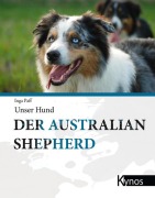 Cover-Bild zum Titel 'Der Australian Shepherd' von 'Inga Paff'
