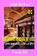 Una curiosità veneziana per volta 1: Le prime cento ... e più ... e altro. - Stefano Dei Rossi