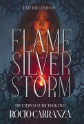 Cover-Bild zum Titel 'Flame in the Silver Storm' von 'Rocio Carranza'