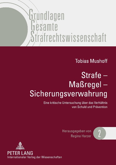 Strafe - Maßregel - Sicherungsverwahrung - Tobias Mushoff