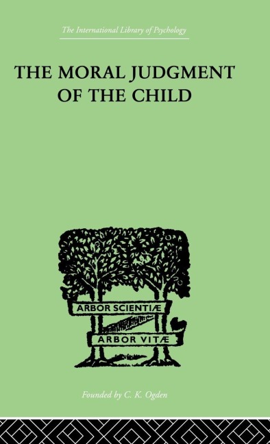 The Moral Judgment Of The Child - Jean Piaget