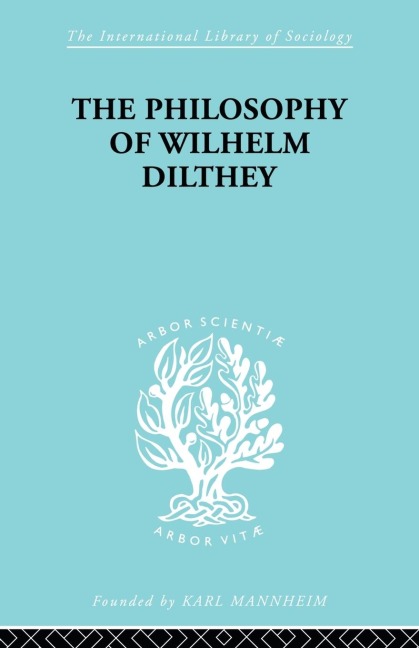 Philosophy of Wilhelm Dilthey - H. A. Hodges
