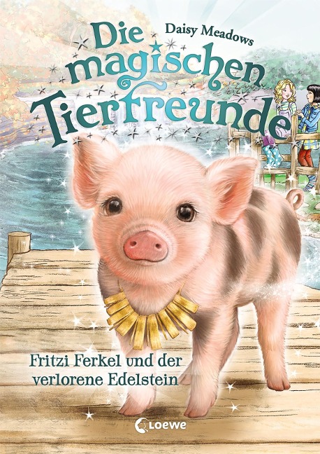 Die magischen Tierfreunde (Band 14) - Fritzi Ferkel und der verlorene Edelstein - Daisy Meadows