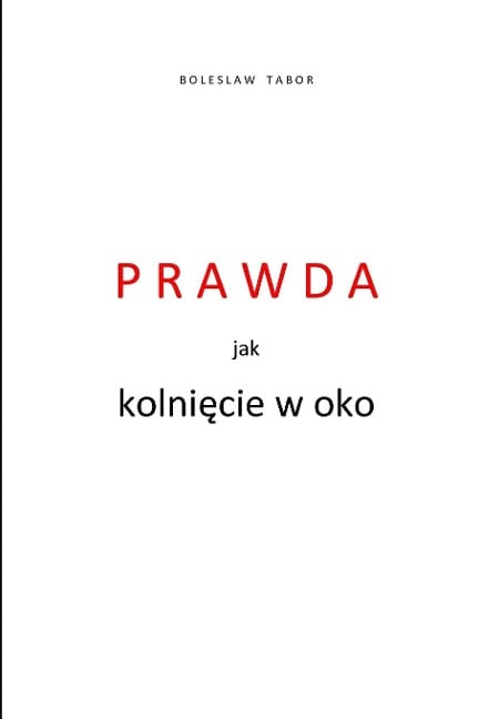 Prawda jak kolniecie w oko - Boleslaw Tabor