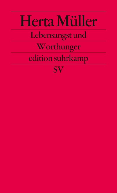 Lebensangst und Worthunger - Herta Müller