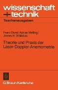 Cover-Bild zum Titel 'Theorie und Praxis der Laser-Doppler-Anemometrie' von 'Franz Durst, Adrian Melling, James H. Whitelaw'