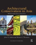 Cover-Bild zum Titel 'Architectural Conservation in Asia' von 'John H. Stubbs, Robert G. Thomson'