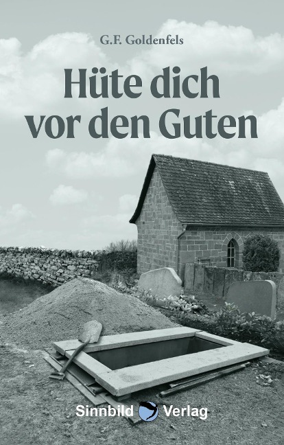 Hüte dich vor den Guten - G. F. Goldenfels