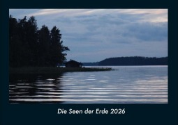 Cover-Bild zum Titel 'Die Seen der Erde 2026 Fotokalender DIN A4' von 'Tobias Becker'