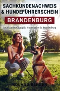Cover-Bild zum Titel 'Sachkundenachweis und Hundeführerschein Brandenburg' von 'Roland Berger'