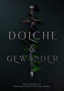 Cover-Bild zum Titel 'Dolche und Gewänder' von 'Florian Waldner, Jassi Etter, Saskia Dreßler, Kiàn KoWananga, Maximilian Wust'