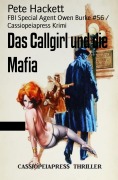 Cover-Bild zum Titel 'Das Callgirl und die Mafia' von 'Pete Hackett'
