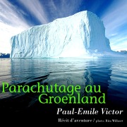 Cover-Bild zum Titel 'Parachutage au Groenland' von 'PaulEmile Victor'