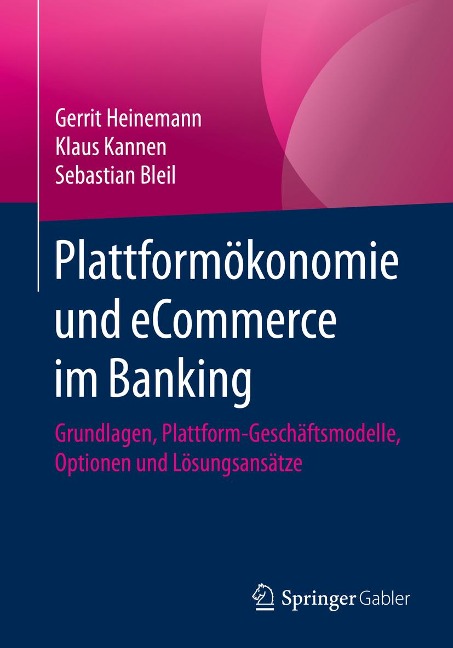 Plattformökonomie und eCommerce im Banking - Gerrit Heinemann, Klaus Kannen, Sebastian Bleil