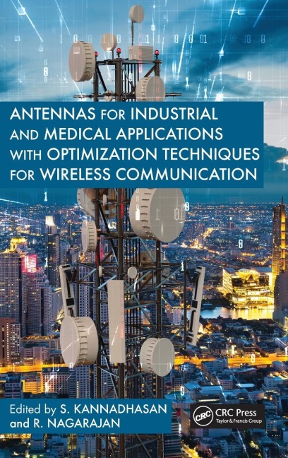 Antennas for Industrial and Medical Applications with Optimization Techniques for Wireless Communication - 