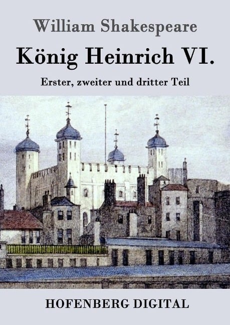 König Heinrich VI. - William Shakespeare