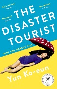 Cover-Bild zum Titel 'The Disaster Tourist' von 'Yun Ko-Eun'