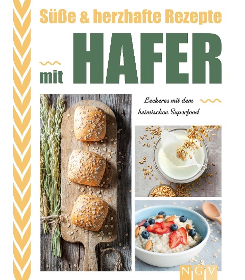 Süße & herzhafte Rezepte mit Hafer - 