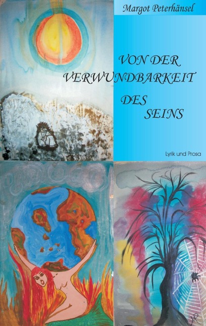 Von der Verwundbarkeit des Seins - Margot Peterhänsel