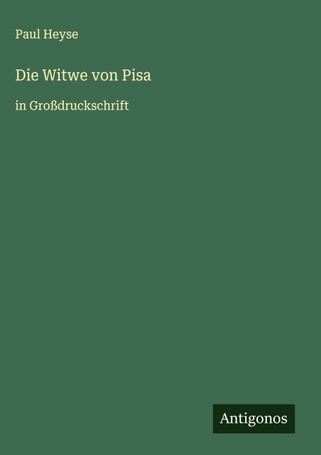 Die Witwe von Pisa - Paul Heyse