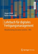 Cover-Bild zum Titel 'Lehrbuch für digitales Fertigungsmanagement' von 'Jürgen Kletti, Rainer Deisenroth'