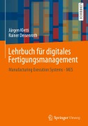 Cover-Bild zum Titel 'Lehrbuch für digitales Fertigungsmanagement' von 'Jürgen Kletti, Rainer Deisenroth'