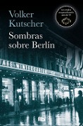 SOMBRAS SOBRE BERLIN. GEREON RATH 1 - 
