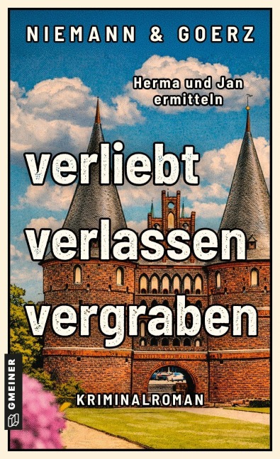 verliebt, verlassen, vergraben - Anja Goerz, Eric Niemann