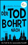 Cover-Bild zum Titel 'Der Tod bohrt nach' von 'Isabella Archan'