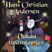 Cover-Bild zum Titel 'Vakaa tinasotamies' von 'H. C. Andersen'