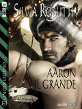 Cover-Bild zum Titel 'Aaron il grande' von 'Silvia Robutti'