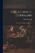 Collection H. Hoffmann: Catalogue des Antiquités Égyptiennes - Hoffmann Henri