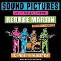 Sound Pictures Lib/E: The Life of Beatles Producer George Martin, the Later Years, 1966-2016 - Kenneth Womack
