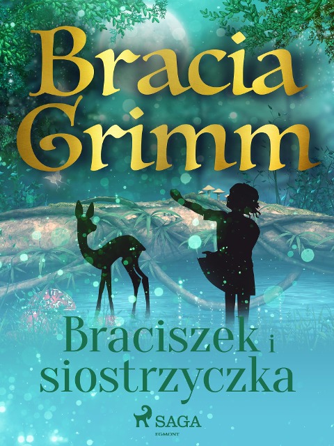 Braciszek i siostrzyczka - Bracia Grimm