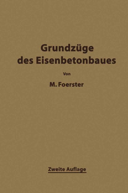 Die Grundzäge des Eisenbetonbaues - Max Förster