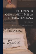 Cover-Bild zum Titel 'L'elemento Germanico nella Lingua Italiana: Lessico con Appendice e Prospetto Cronologico' von 'Enrico Zaccaria'