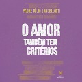 Cover-Bild zum Titel 'O amor também tem critérios' von 'Padre Júlio Lancellotti'