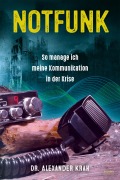 Cover-Bild zum Titel 'Notfunk - So manage ich meine Kommunikation in der Krise' von 'Alexander Krah'