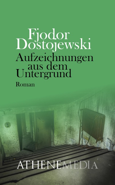 Aufzeichnungen aus dem Untergrund - Fjodor Dostojewski