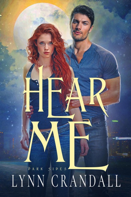 Hear Me (Dark Sides, #1) - Lynn Crandall
