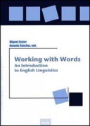 Cover-Bild zum Titel 'Working whith words : an introduction to english linguistics' von 'Miguel Fuster Márquez'