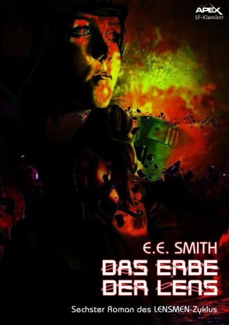 DAS ERBE DER LENS - Sechster Roman des LENSMEN-Zyklus - E. E. Smith