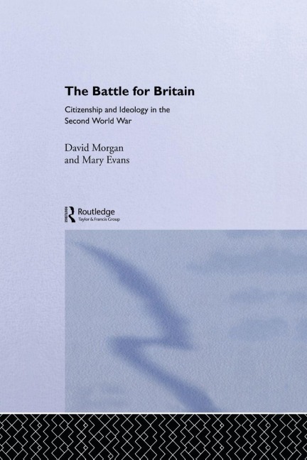 The Battle for Britain - Mary Evans, David Morgan