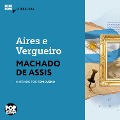 Aires e Vergueiro - Machado De Assis