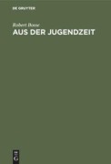 Cover-Bild zum Titel 'Aus der Jugendzeit' von 'Robert Bosse'