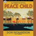 Cover-Bild zum Titel 'Peace Child Lib/E: An Unforgettable Story of Primitive Jungle Treachery in the 20th Century' von 'Don Richardson'