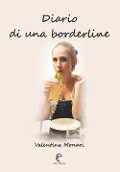 Diario di una borderline - Valentina Monari