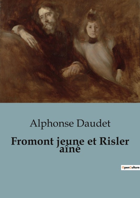 Fromont jeune et Risler aîné - Alphonse Daudet