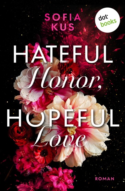 Hateful Honor, Hopeful Love - Sofia Kus