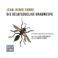 Cover-Bild zum Titel 'Die gelbflügelige Grabwespe' von 'Jean-Henri Fabre, Robert Rehnig'